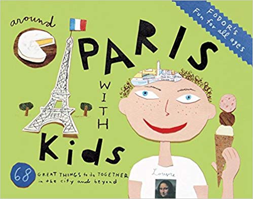 Cover image of Fodor's Around Paris with kids - packing Fodors Paris guidebook for children along with some Paris-inspired stories for kids