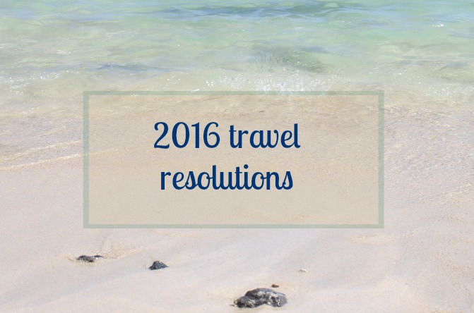 My 2016 travel resolutions - forget the usual New Year's resolutions of dry January, diets and new exercise regimes, these are my travel goals for the New Year