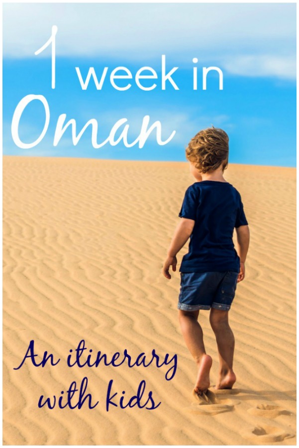 Visiting Oman with kids - my itinerary for a week in Oman with kids. Ideas for a seven-day family holiday in Oman, with tips on what to do including Muscat and the Sultan Qaboos Grand Mosque to Nizwa and the Jabrin Fort, the canyon of Jebel Shams, a bedouin camp and camel safari in Wahiba Sands, the dhows of Sur and turtles of Ras al Jinz plus some beach time